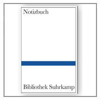 LEERES NOTIZBUCH VON SUHRKAMP Die wunderschöne, edle Ausstattung der Bibliothek Suhrkamp, gebunden und mit Lesebändchen, lädt dazu ein, eigene erlesene Themen zu skizzieren.